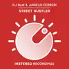 DJ Dan & Angelo Ferreri - Street Hustler - Single